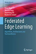 E-Book (pdf) Federated Edge Learning von Yong Zhou, Wenzhi Fang, Yuanming Shi