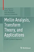 E-Book (pdf) Mellin Analysis, Transform Theory, and Applications von Carlo Bardaro, Paul L. Butzer, Ilaria Mantellini
