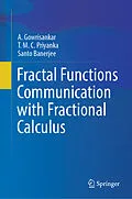 E-Book (pdf) Fractal Functions Communication with Fractional Calculus von A. Gowrisankar, T. M. C. Priyanka, Santo Banerjee