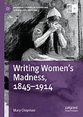 E-Book (pdf) Writing Women's Madness, 1845-1914 von Mary Chapman