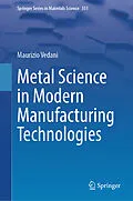 E-Book (pdf) Metal Science in Modern Manufacturing Technologies von Maurizio Vedani