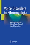 E-Book (pdf) Voice Disorders in Fibromyalgia von Abdul-Latif Hamdan, Robert Thayer Sataloff, Mary J. Hawkshaw