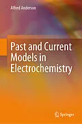 E-Book (pdf) Past and Current Models in Electrochemistry von Alfred Anderson