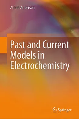 E-Book (pdf) Past and Current Models in Electrochemistry von Alfred Anderson
