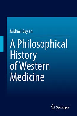 E-Book (pdf) A Philosophical History of Western Medicine von Michael Boylan