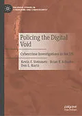 E-Book (pdf) Policing the Digital Void von Kevin F. Steinmetz, Brian P. Schaefer, Don L. Kurtz