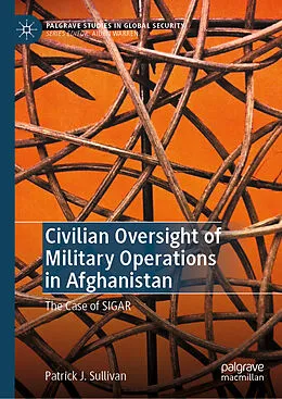 E-Book (pdf) Civilian Oversight of Military Operations in Afghanistan von Patrick J. Sullivan