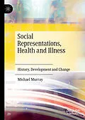 E-Book (pdf) Social Representations, Health and Illness von Michael Murray