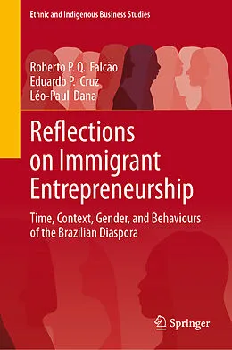 E-Book (pdf) Reflections on Immigrant Entrepreneurship von Roberto P. Q. Falcão, Eduardo P. Cruz, Léo-Paul Dana