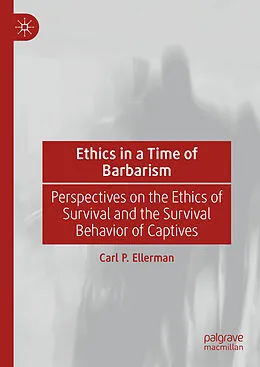 E-Book (pdf) Ethics in a Time of Barbarism von Carl P. Ellerman