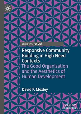 E-Book (pdf) Responsive Community Building in High Need Contexts von David P. Moxley