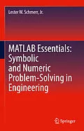 E-Book (pdf) MATLAB Essentials: Symbolic and Numeric Problem-Solving in Engineering von Jr. Schmerr