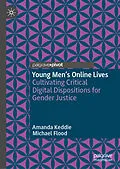 E-Book (pdf) Young Men's Online Lives von Amanda Keddie, Michael Flood