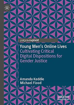 E-Book (pdf) Young Men's Online Lives von Amanda Keddie, Michael Flood