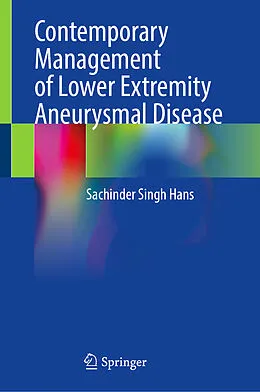 E-Book (pdf) Contemporary Management of Lower Extremity Aneurysmal Disease von Sachinder Singh Hans