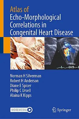 E-Book (pdf) Atlas of Echo-Morphological Correlations in Congenital Heart Disease von Norman H Silverman, Robert H Anderson, Diane E Spicer