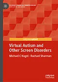 E-Book (pdf) Virtual Autism and Other Screen Disorders von Michael C Nagel, Rachael Sharman