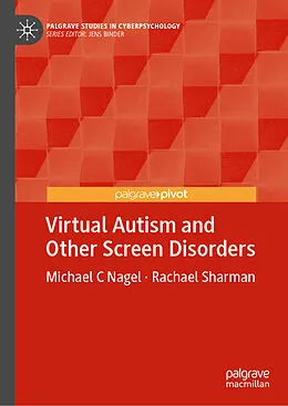 E-Book (pdf) Virtual Autism and Other Screen Disorders von Michael C Nagel, Rachael Sharman