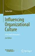 E-Book (pdf) Influencing Organizational Culture von Stefan Kühl