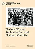 E-Book (pdf) The New Woman Student in Fact and Fiction, 1880-1914 von Laura Rotunno