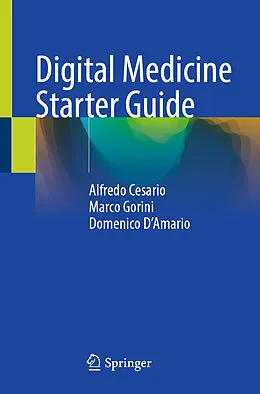E-Book (pdf) Digital Medicine Starter Guide von Alfredo Cesario, Marco Gorini, Domenico D'Amario