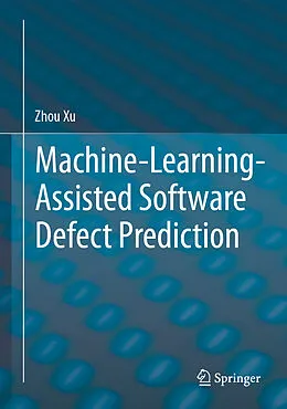 E-Book (pdf) Machine-Learning-Assisted Software Defect Prediction von Zhou Xu