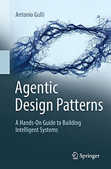 Kartonierter Einband Agentic Design Patterns von Antonio Gullí