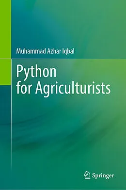 E-Book (pdf) Python for Agriculturists von Muhammad Azhar Iqbal