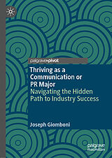Fester Einband Thriving as a Communication or PR Major von Joseph Giomboni