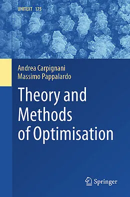 E-Book (pdf) Theory and Methods of Optimisation von Andrea Carpignani, Massimo Pappalardo