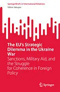 E-Book (pdf) The EU's Strategic Dilemma in the Ukraine War von Viktor Jakupec