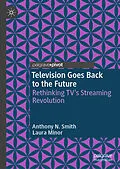 E-Book (pdf) Television Goes Back to the Future von Anthony N. Smith, Laura Minor