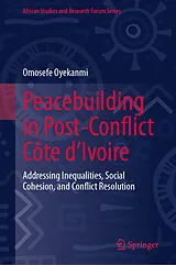 E-Book (pdf) Peacebuilding in Post-Conflict Côte d'Ivoire von Omosefe Oyekanmi