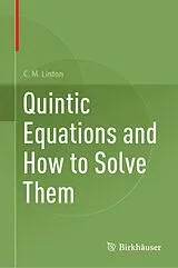 Fester Einband Quintic Equations and How to Solve Them von C. M. Linton