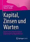 E-Book (pdf) Kapital, Zinsen und Warten von Leland B. Yeager, Steve H. Hanke