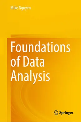 E-Book (pdf) Foundations of Data Analysis von Mike Nguyen