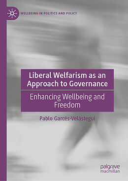 Fester Einband Liberal Welfarism as an Approach to Governance von Pablo Garcés-Velástegui