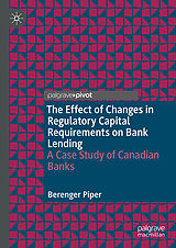 Fester Einband The Effect of Changes in Regulatory Capital Requirements on Bank Lending von Berenger Piper
