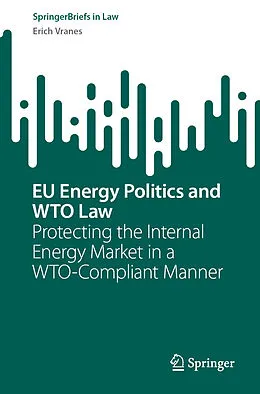 E-Book (pdf) EU Energy Politics and WTO Law von Erich Vranes