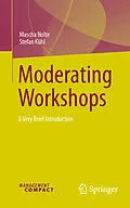 E-Book (pdf) Moderating Workshops von Mascha Nolte, Stefan Kühl