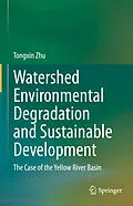 E-Book (pdf) Watershed Environmental Degradation and Sustainable Development von Tongxin Zhu