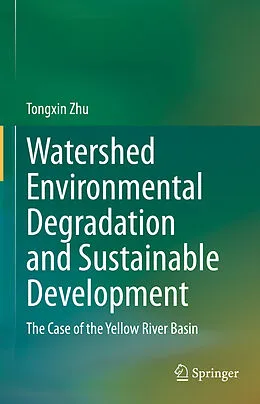 E-Book (pdf) Watershed Environmental Degradation and Sustainable Development von Tongxin Zhu