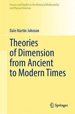 E-Book (pdf) Theories of Dimension from Ancient to Modern Times von Dale Martin Johnson