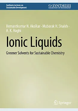 E-Book (pdf) Ionic Liquids von Hemantkumar N. Akolkar, Mubarak H. Shaikh, A. K. Haghi