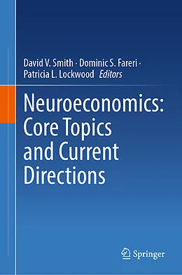 E-Book (pdf) Neuroeconomics: Core Topics and Current Directions von 
