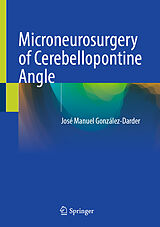 Fester Einband Microneurosurgery of Cerebellopontine Angle von José Manuel González-Darder