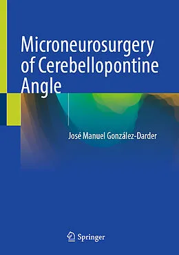E-Book (pdf) Microneurosurgery of Cerebellopontine Angle von José Manuel González-Darder