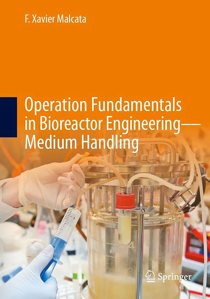 Operation Fundamentals in Bioreactor Engineering_Medium Handling by F ...