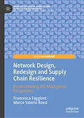 E-Book (pdf) Network Design, Redesign and Supply Chain Resilience von Francesca Faggioni, Marco Valerio Rossi