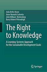 Fester Einband The Right to Knowledge von Julia Bello-Bravo, Anne Namatsi Lutomia, John William Medendorp